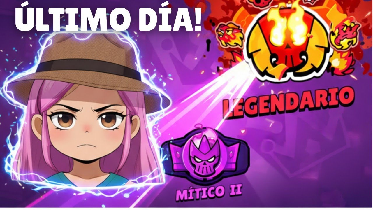 ÚLTIMA OPORTUNIDAD PARA SUBIR A LEGENDARIO 😭🔥🔥🔥! #BRAWLSTARS
