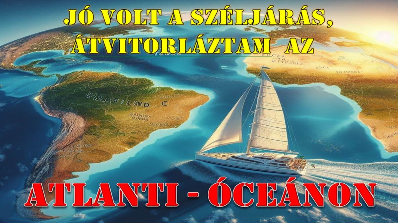 &Aacute;tkel&eacute;s vitorl&aacute;ssal az Atlanti-&oacute;ce&aacute;non. Nem is tudom mi&eacute;rt, de 2019-ben nekiv&aacute;gtam.