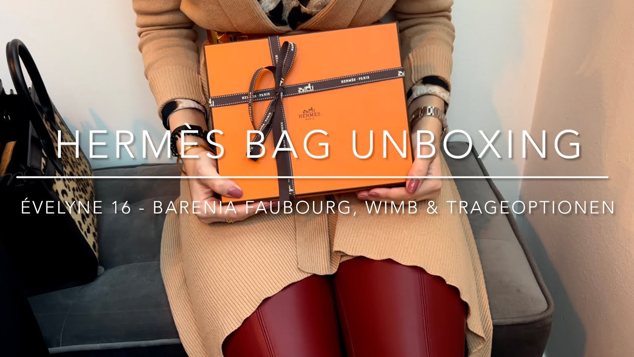 Hermès Bag Unboxing - seltene Évelyne 16 in Barenia Faubourg, WIMB und Tragevarianten