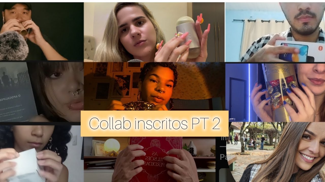 ASMR COLLAB INSCRITOS PARTE 2