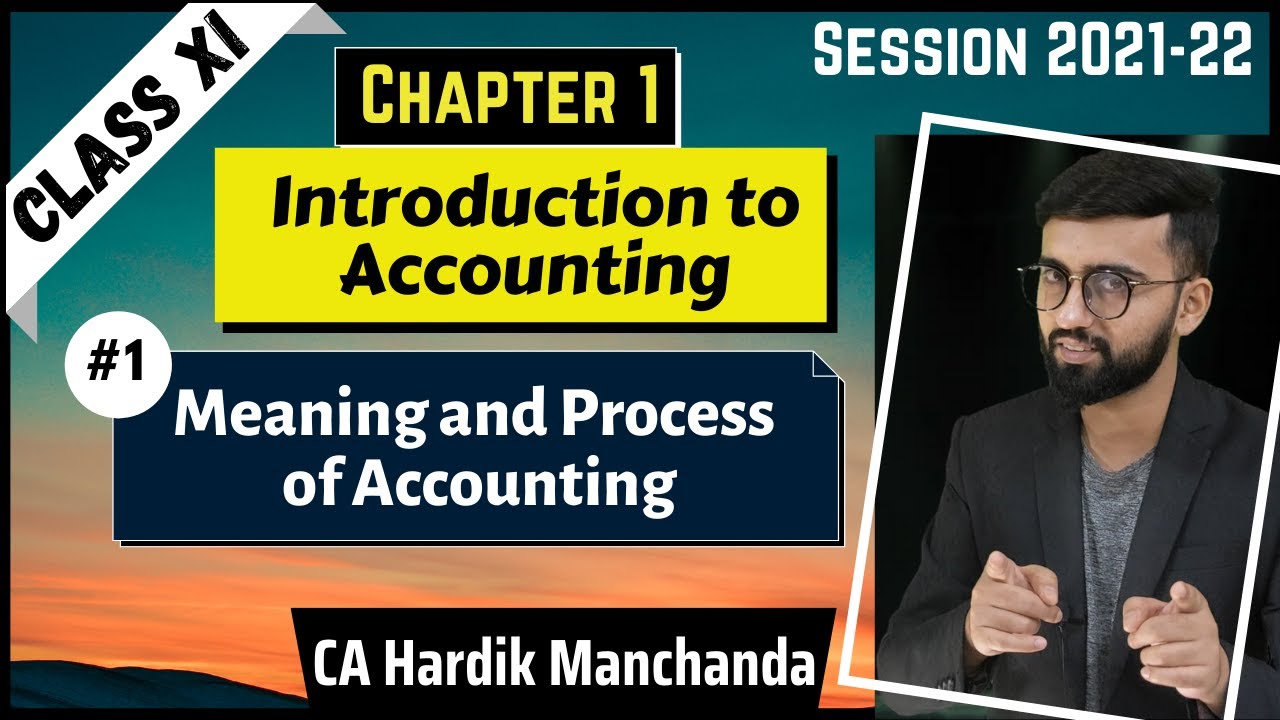 Introduction of Accounting | Process of Accounting| Class 11-Accountancy| Chapter -1|Session 2021-22
