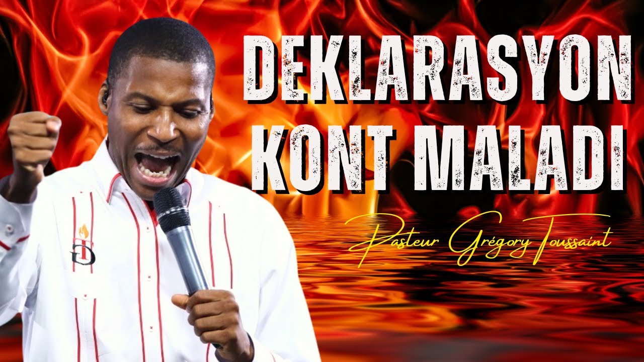 Pasteur Grégory Toussaint Adoration | Deklarasyon Kont Maladi #pasteurgregorytoussaint  #adoration