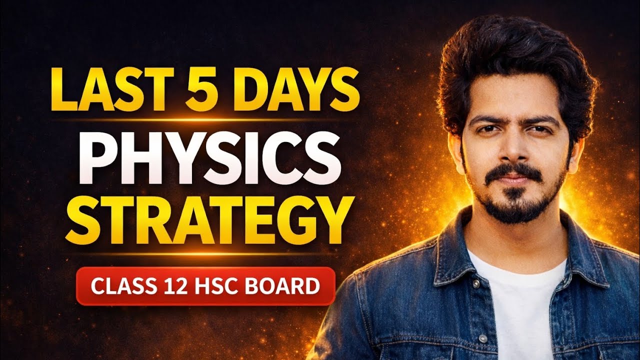 Last 5 days PHYSICS Strategy |Hsc Class 12 Maharashtra Board | Score 70/70
