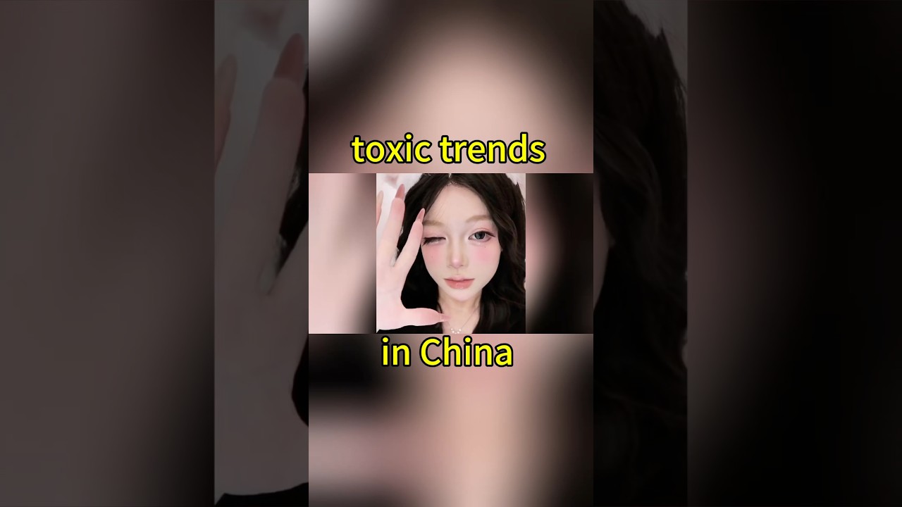 The toxic trends in China. Everything is like babies 