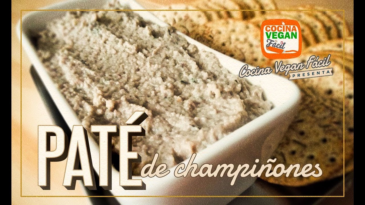 Paté de champiñones - Cocina Vegan Fácil