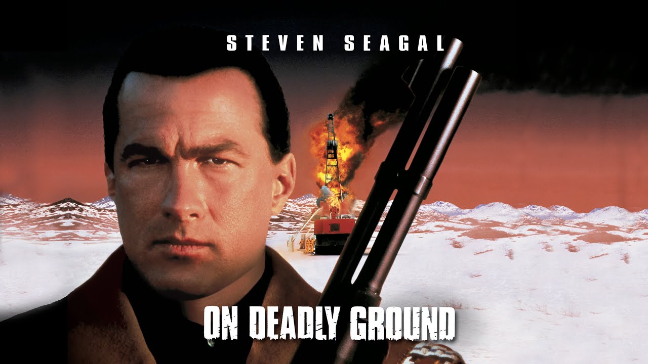 On Deadly Ground – Seagal's First Fall