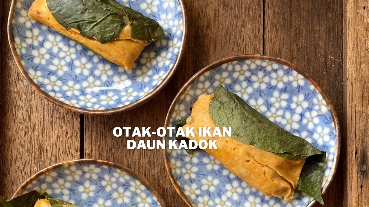 Otak Otak Ikan Daun Kadok . Nikamti Kelazatan Otak-Otak Ikan Bersama Aroma Daun Kadok.