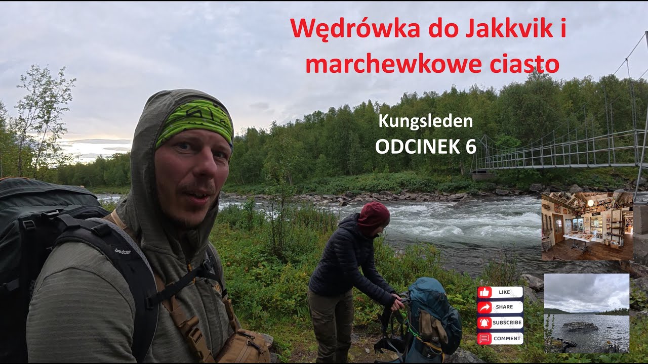 Kungsleden #6: Wędrówka do Jakkvik, odkryj pyszne marchewkowe Ciasto! 🥕