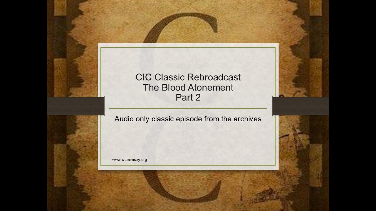 Rebroadcast: The Blood Atonement, Part 2