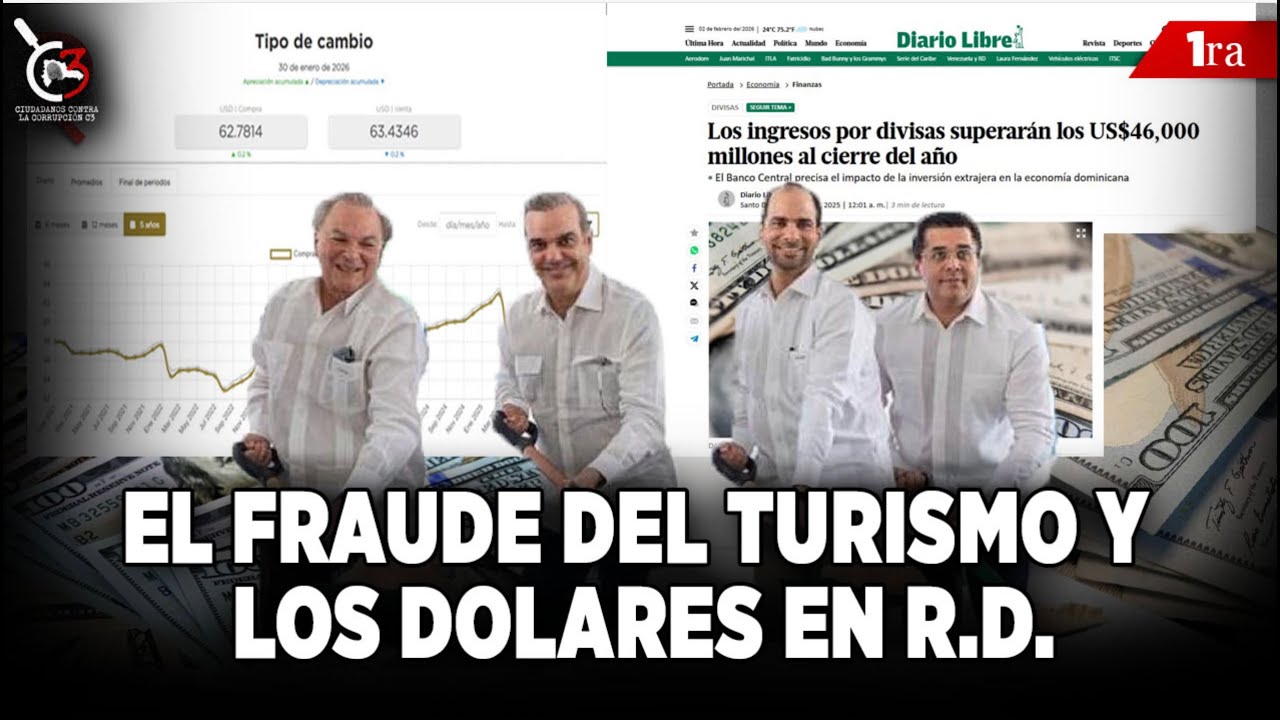 El Fraude del Turismo y los Dólares en RD, 1ra. Parte.