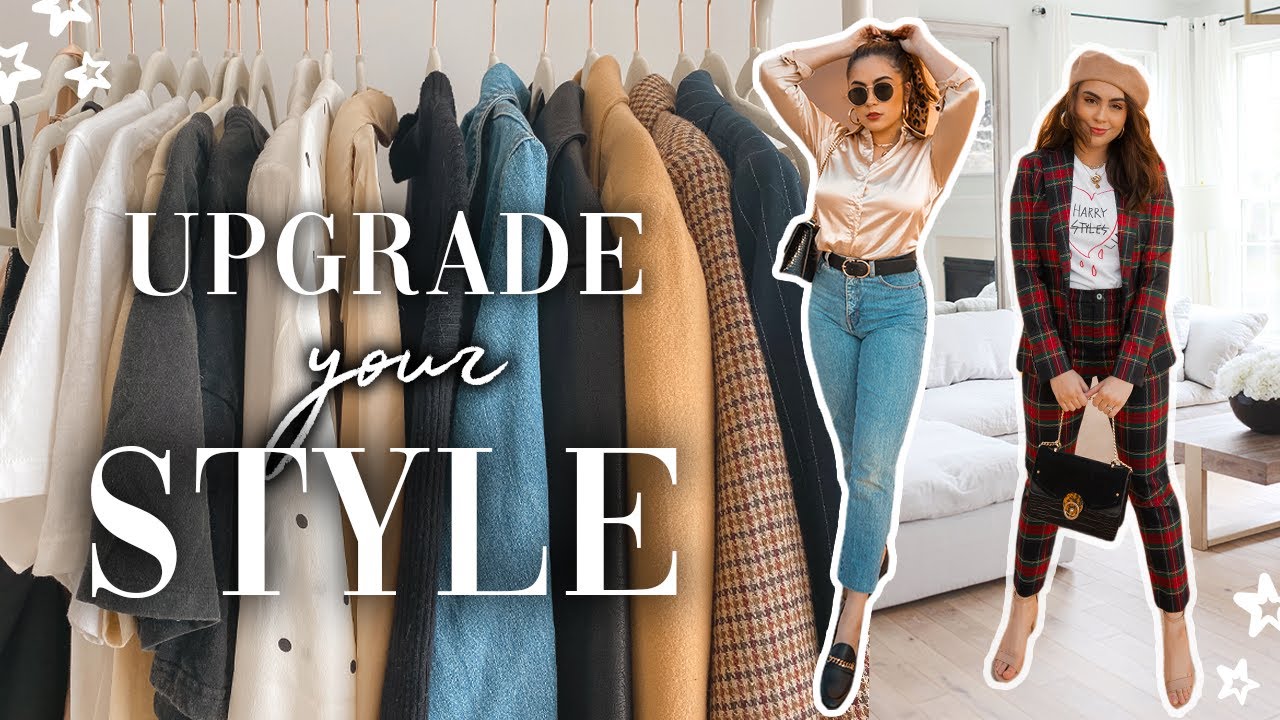 10 WAYS TO UPGRADE YOUR WARDROBE ASAP!