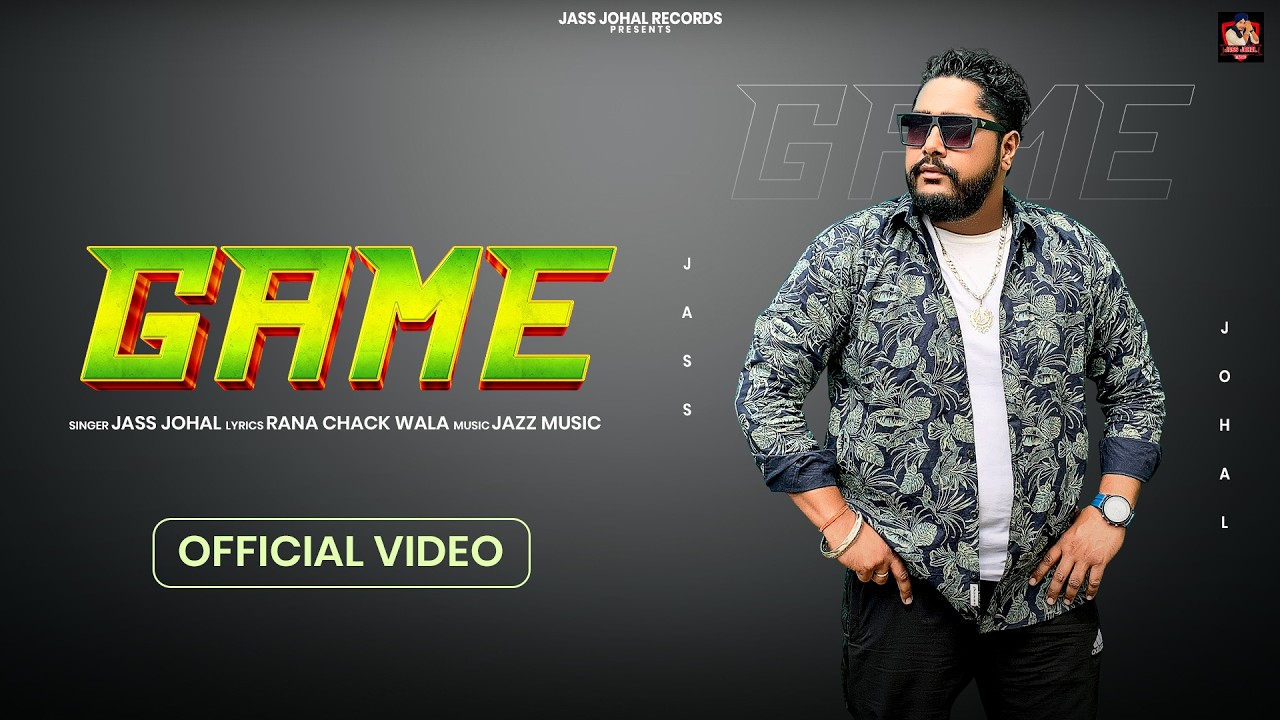 Game (Ofiicial Video) - |Jass Johal |Latest Punjabi Song 2026 ! #trending