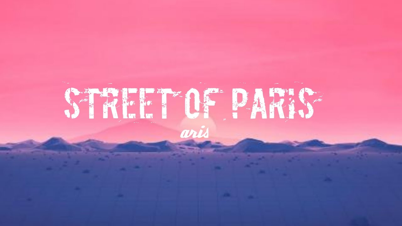 ARIS - STREET OF PARIS [official lyrics video]