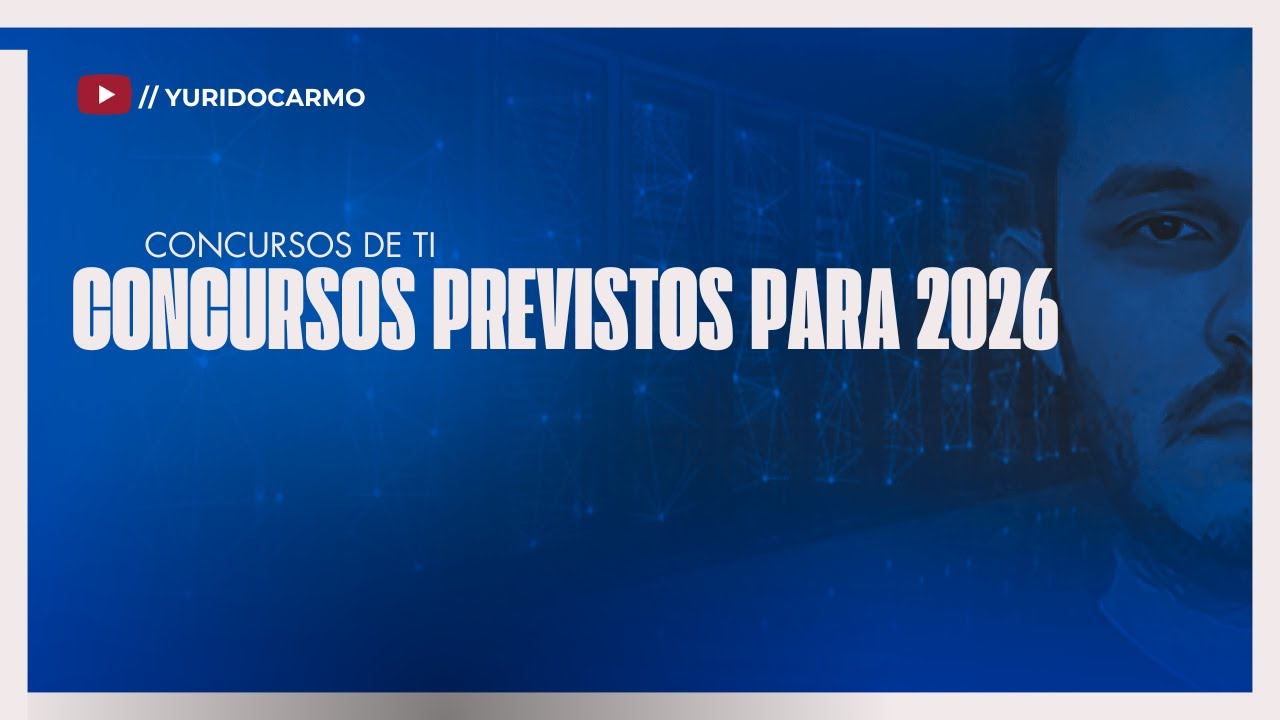 Concursos de TI previstos para 2026 (ATUALIZADO)