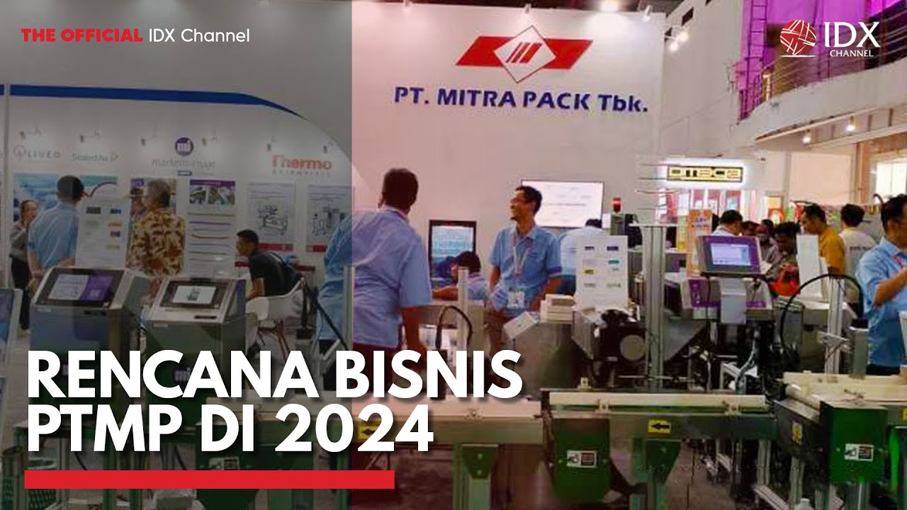Rencana Bisnis PTMP di 2024 | IDX CHANNEL