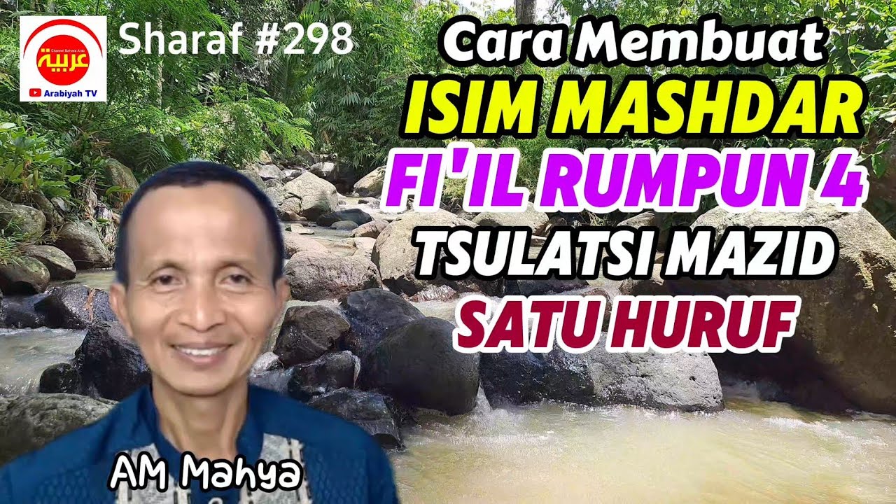 Sharaf #298 || Cara Membuat Isim Mashdar dari Fi'il Rumpun 4 Tsulatsi Mazid Satu Huruf