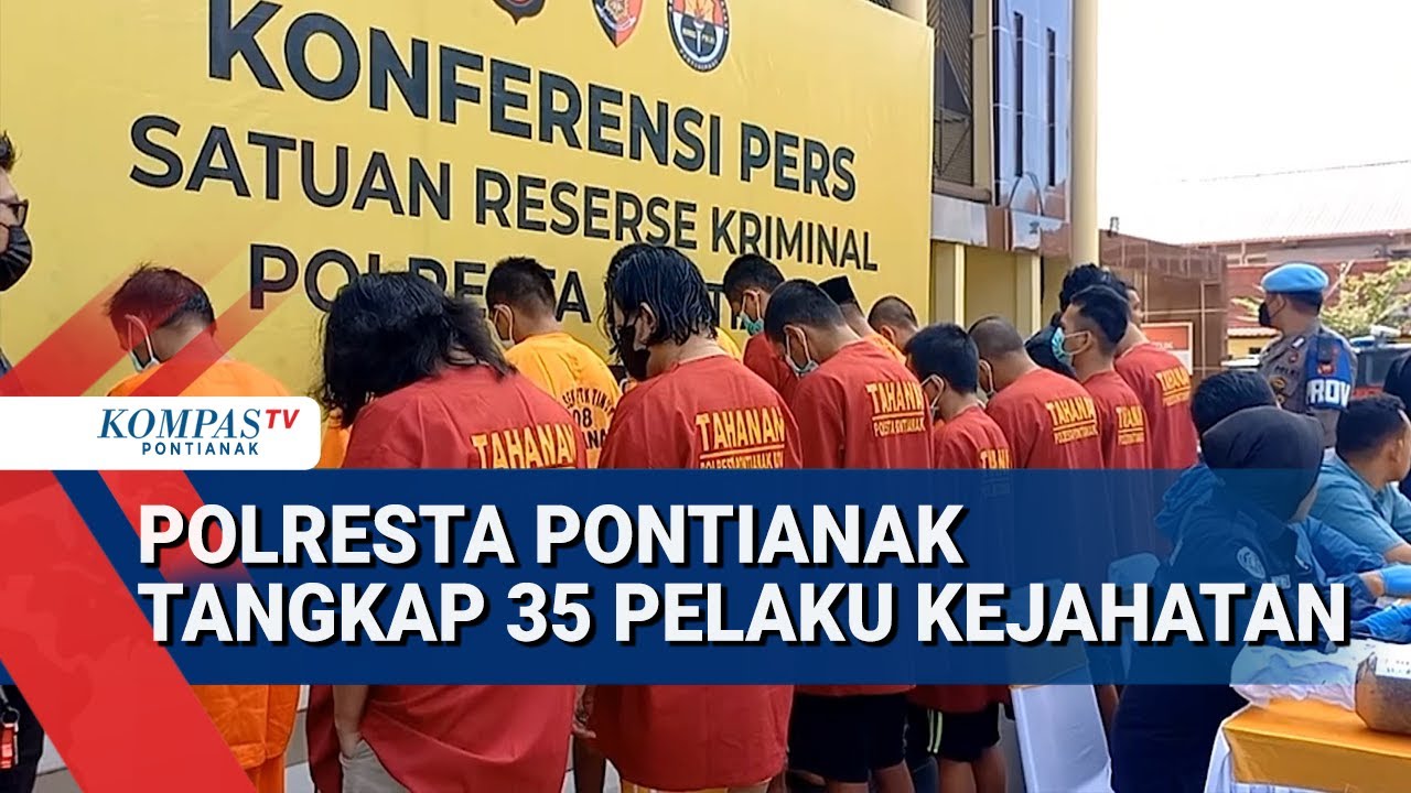 Polisi Tangkap 35 Pelaku Kejahatan di Pontianak Dari 21 Kasus