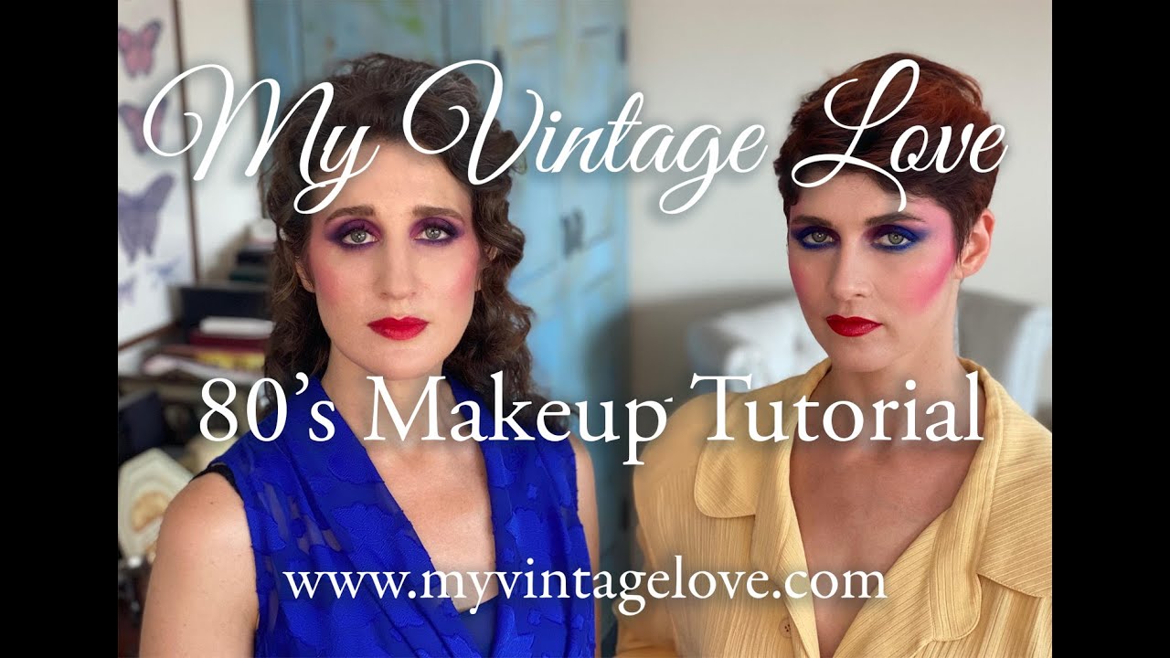 80s Makeup Tutorial - My Vintage Love - Episode 103