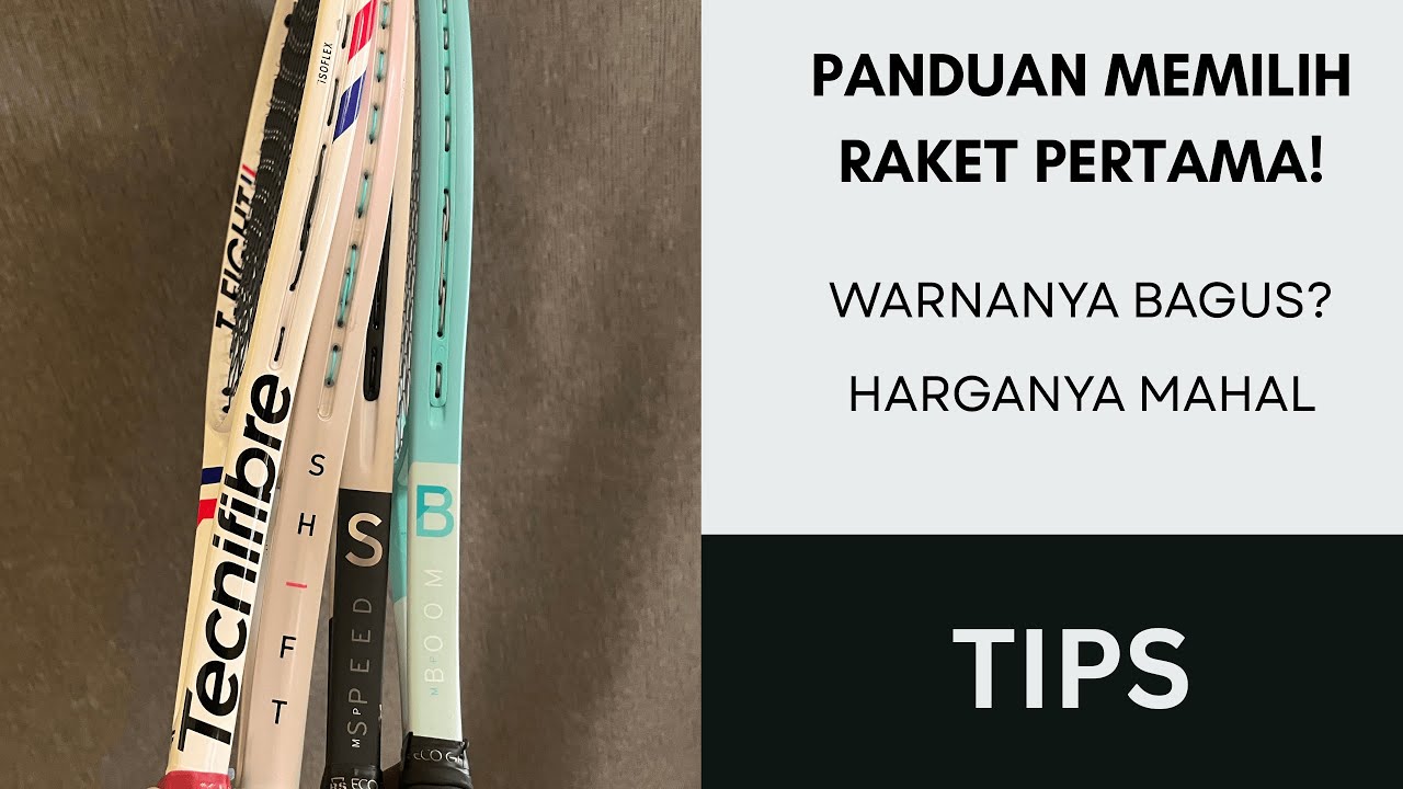 (BEGGINER TIPS) Panduan Memilih Raket Tennis Pertama Untuk Pemula! - Indonesia