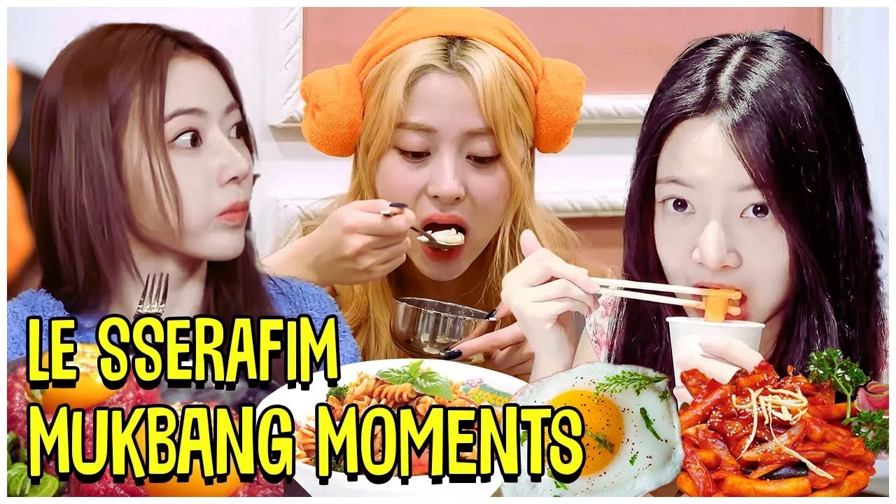 LE SSERAFIM Mukbang Moments