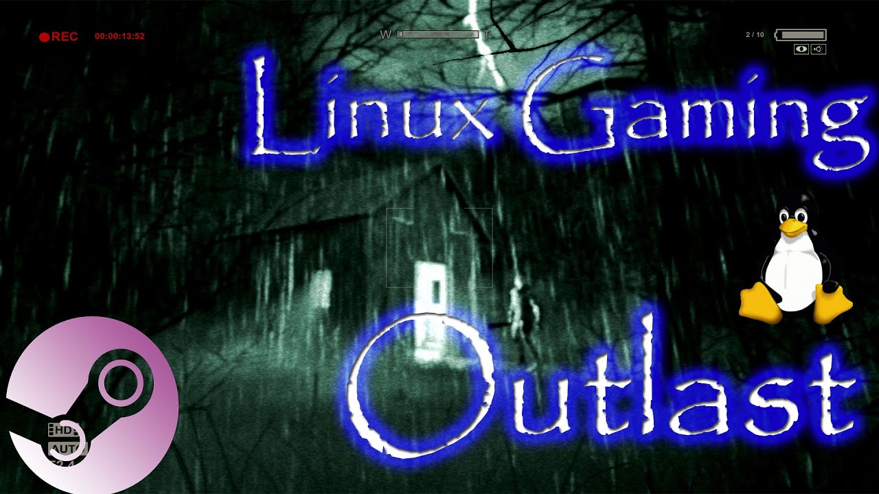 Linux Gaming : Outlast (Native)