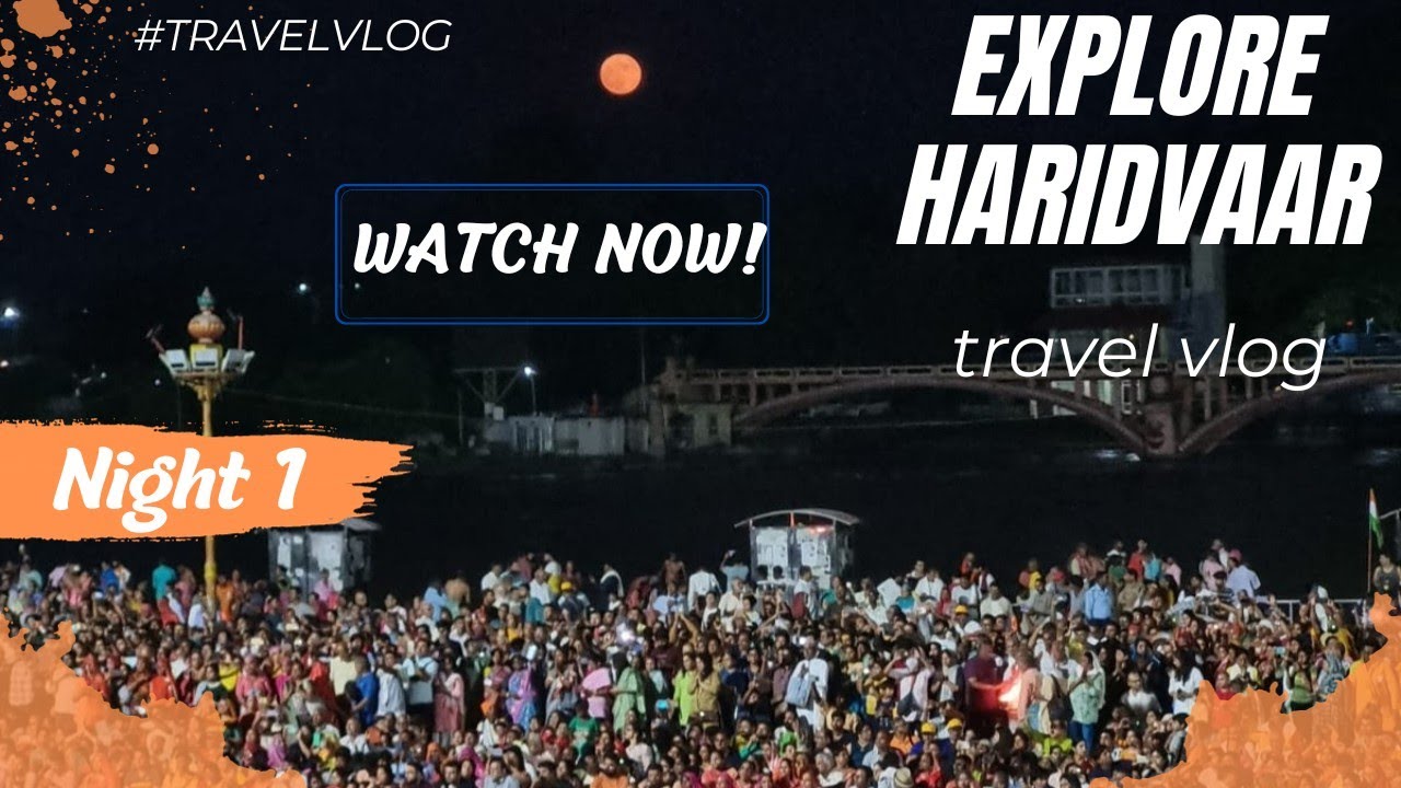 NIGHT 1 || HAR KI PAURI 💖|| ENCOUNTERED A LOVELY GRANDMA  || RISHIKESH VLOG 2 || 29.09.23