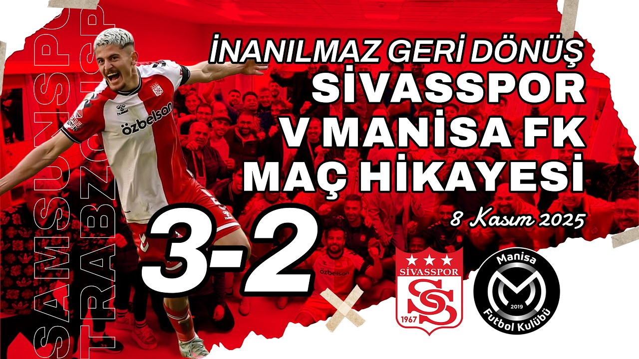 SİVASSPOR v MANİSASPOR MAÇ HİKAYESİ | 10 KİŞİYLE HARİKA GALİBİYET