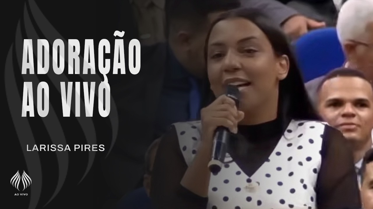 Larissa Pires | Adoração (Ao Vivo)