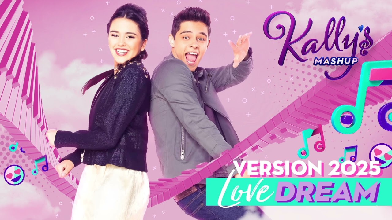KALLY'S Mashup Cast - Love Dream (Version 2025)