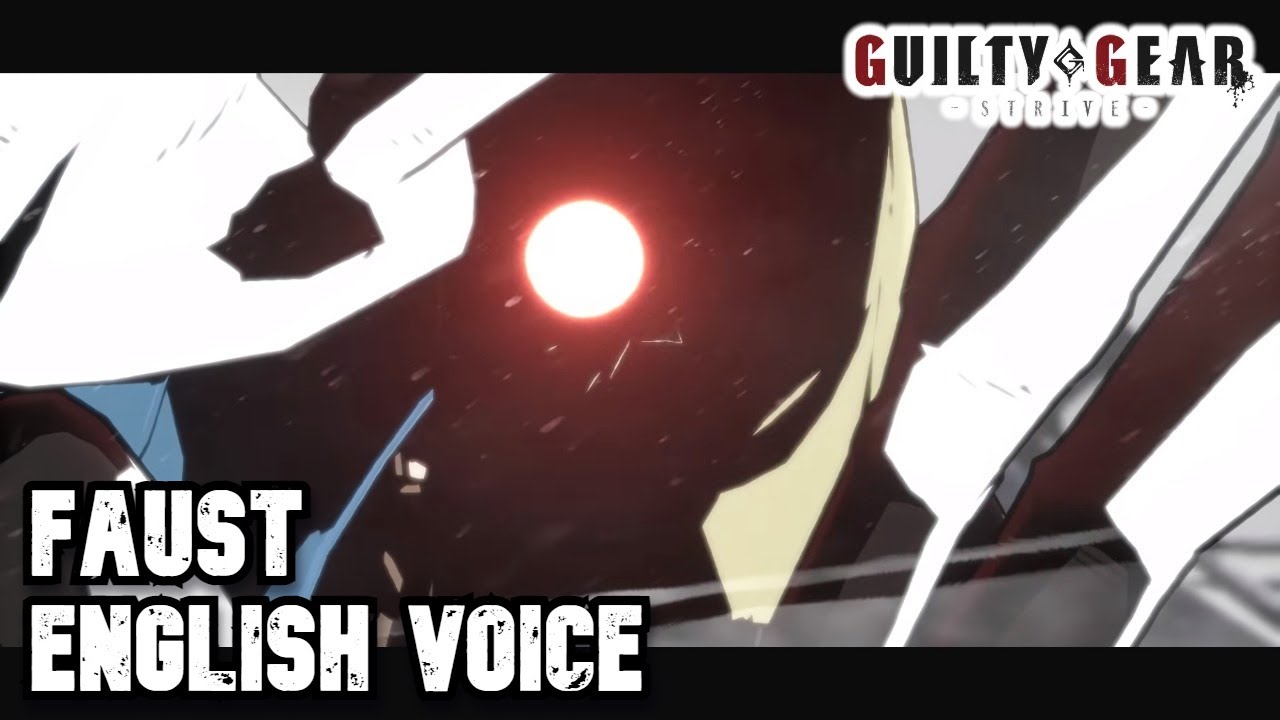 GGST: Faust Battle English Voice 【Battle Quotes, Guilty Gear STRIVE】