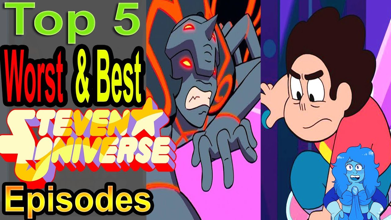 Top 5 Worst & Best Steven Universe Episodes (Feat. Lea C)