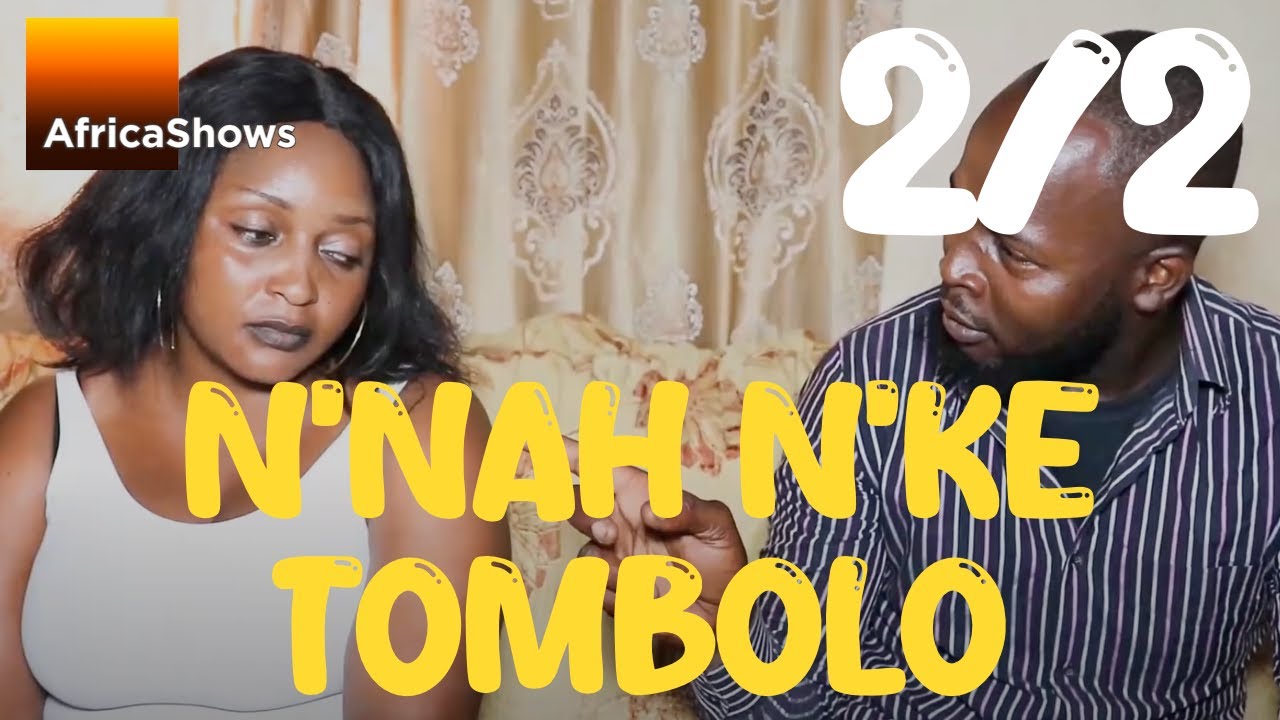 N'NAH  N'KE TÖMBOLO 2sur2 VERSION INTEGRALE MALINKE