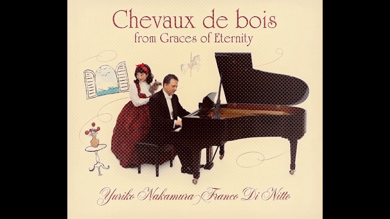 Chevaux de bois – Yuriko Nakamura (Graces of Eternity) | Franco Di Nitto piano
