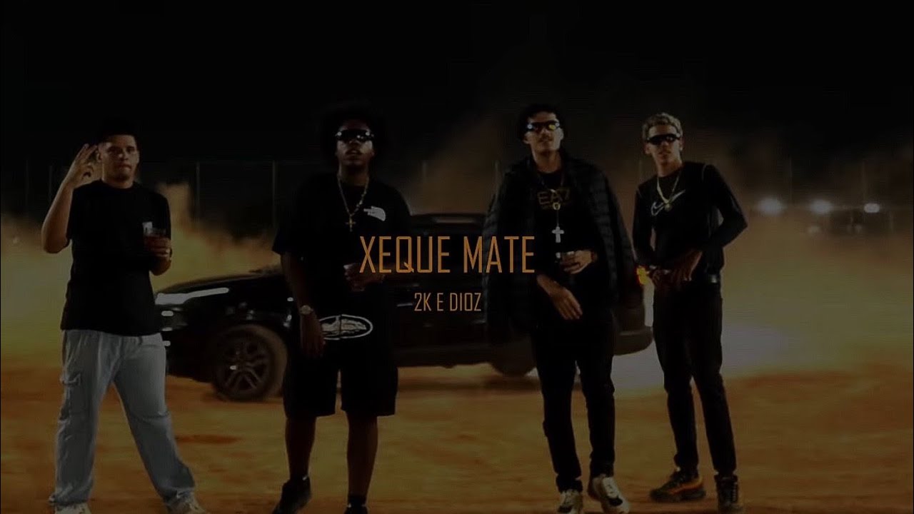 XEQUE MATE ft. 2K, DIOZ [Prod PB’ x SXNTOS]