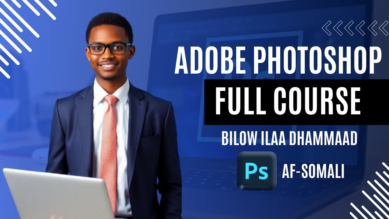 Adobe photoshop bilow ilaa dhammaad af-somali full course Graphic design | baroxirfad