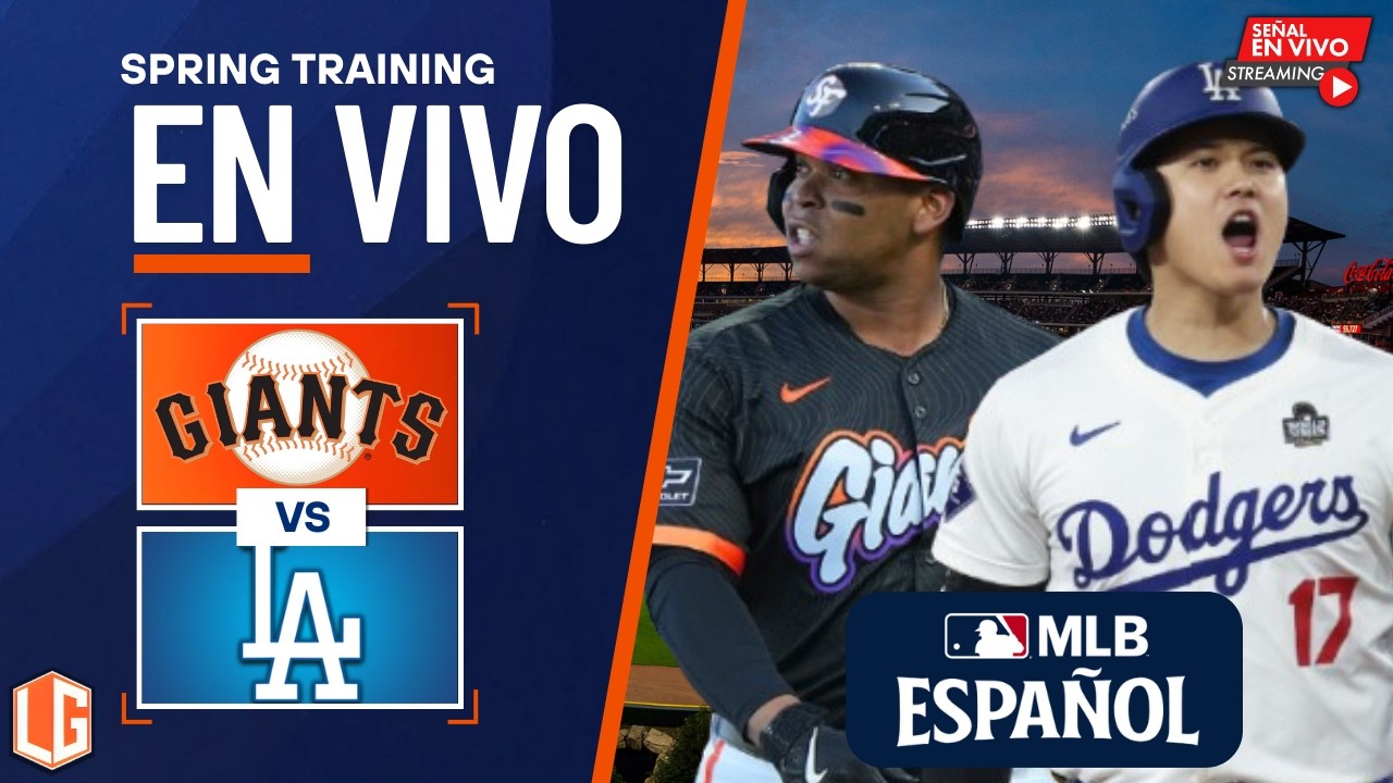 🔴 EN VIVO: SAN FRANCISCO GIANTS vs LOS ANGELES DODGERS ⚾ MLB Spring Training 2026