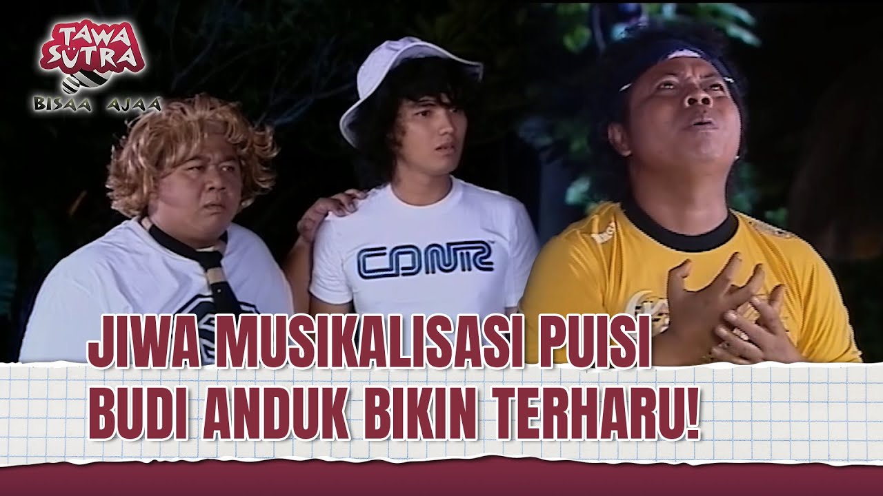 PUISI BUDI ANDUK BIKIN SEMUA TERHARU! | Tawa Sutra Bisaa Ajaa Eps 125 (2/2)