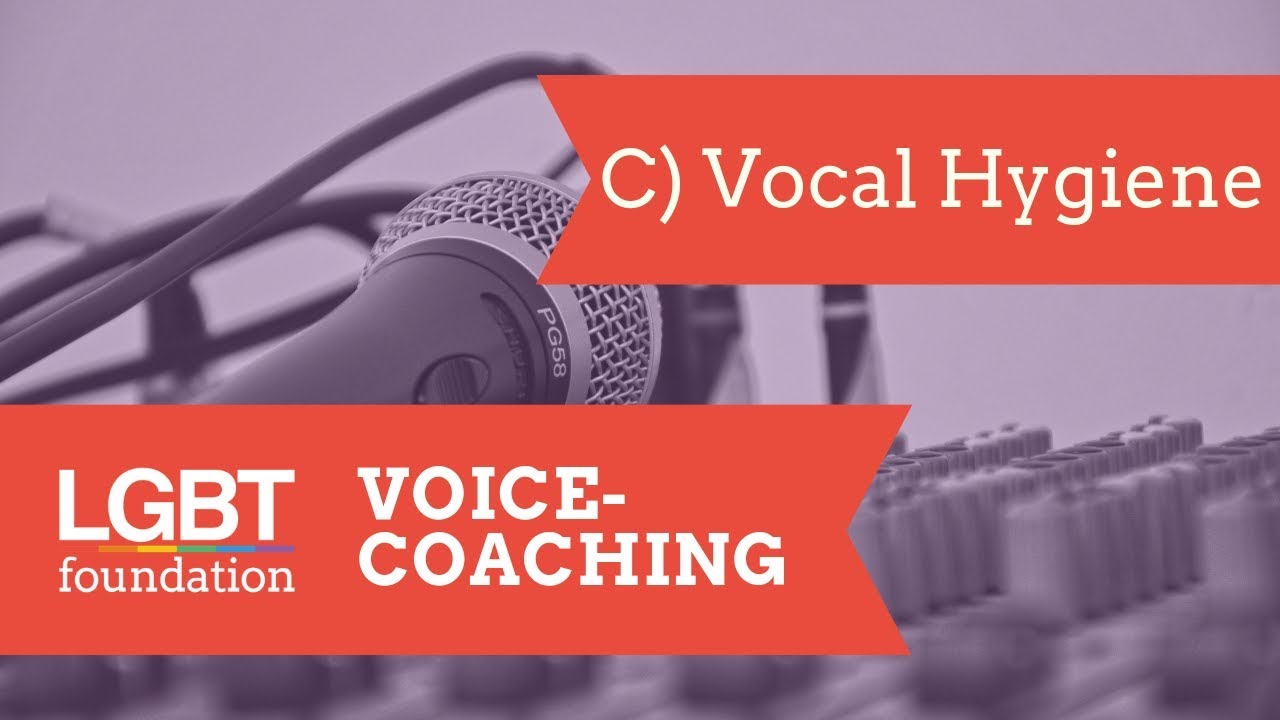 C) Vocal Hygiene | Trans Programme Voice-Coaching Series