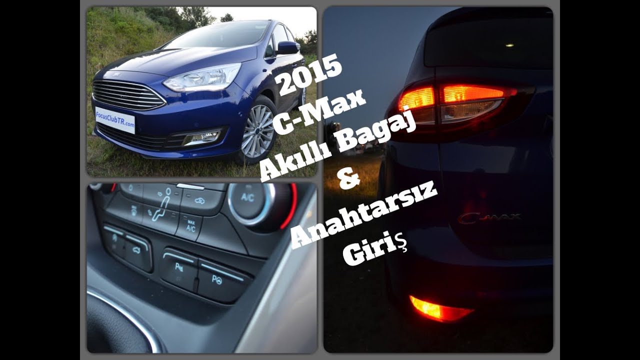 2015 Makyajlı Ford C-Max Anahtarsız Giriş ve Akıllı Bagaj Sistemi - Ön İnceleme