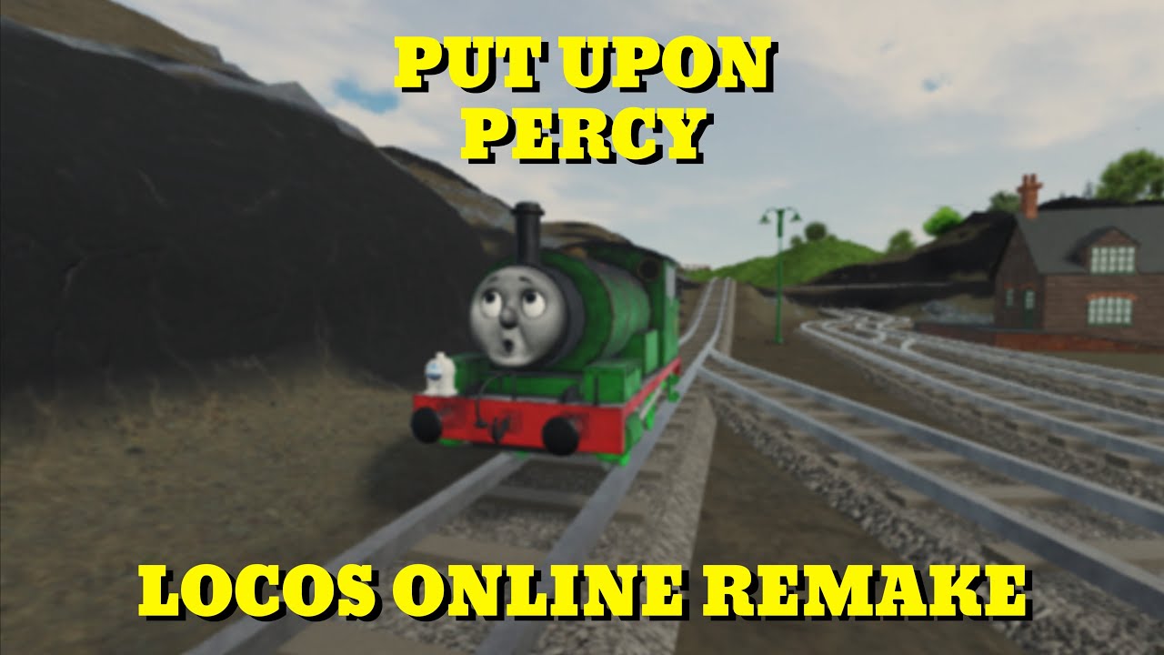 Put Upon Percy | Locos Online remake