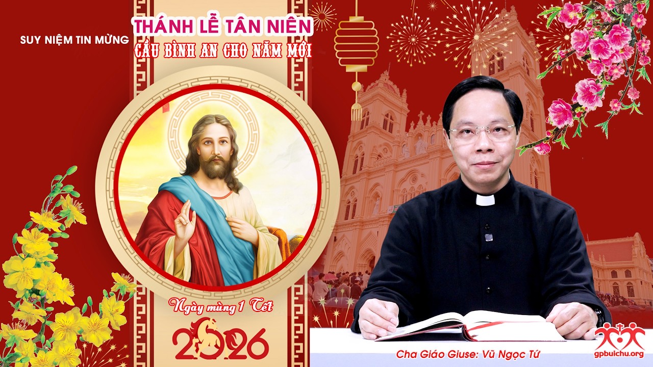 Suy Niệm Tin Mừng Thánh Lễ Tân Niên   Cầu Bình An Năm Mới