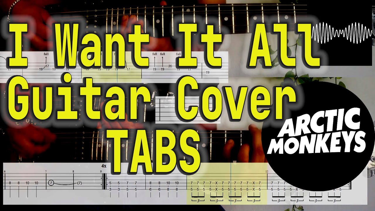 I Want It All - Arctic Monkeys (Guitar Tab Tutorial and Cover)