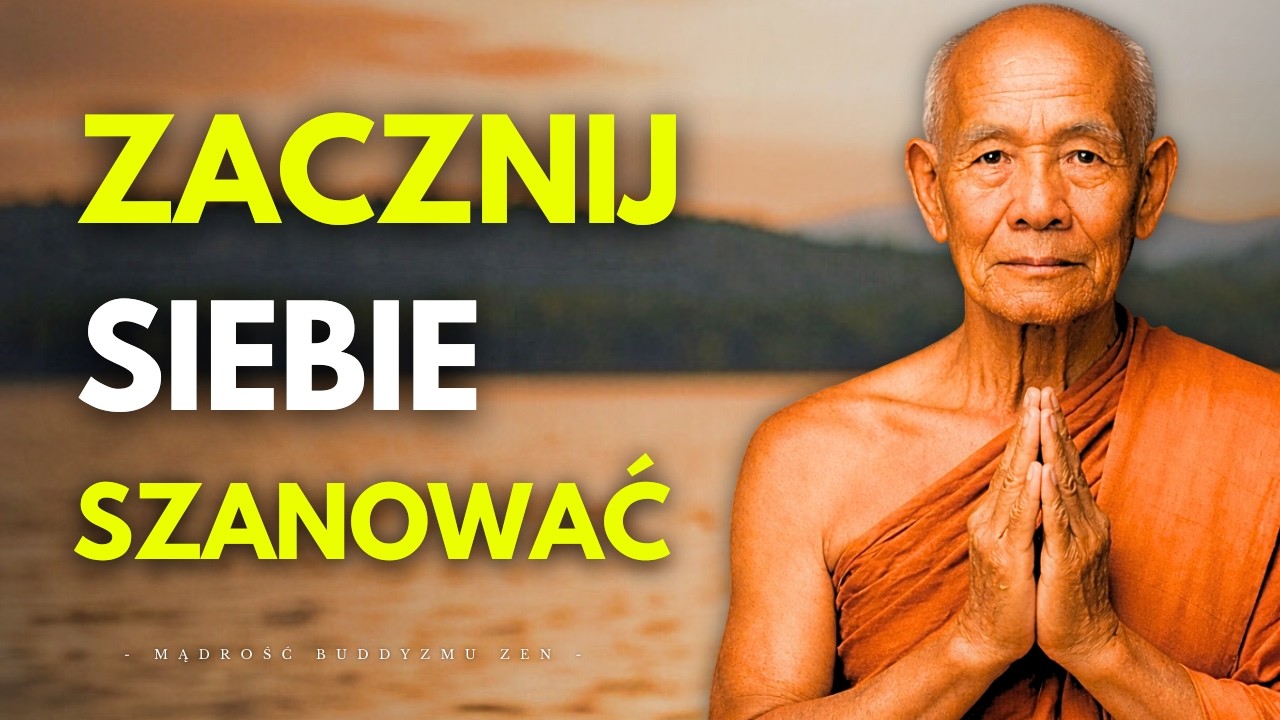 To Ostatni Film Kt&oacute;rego Potrzebujesz aby WYSTARCZĄCO POKOCHAĆ SIEBIE | Buddyzm Zen