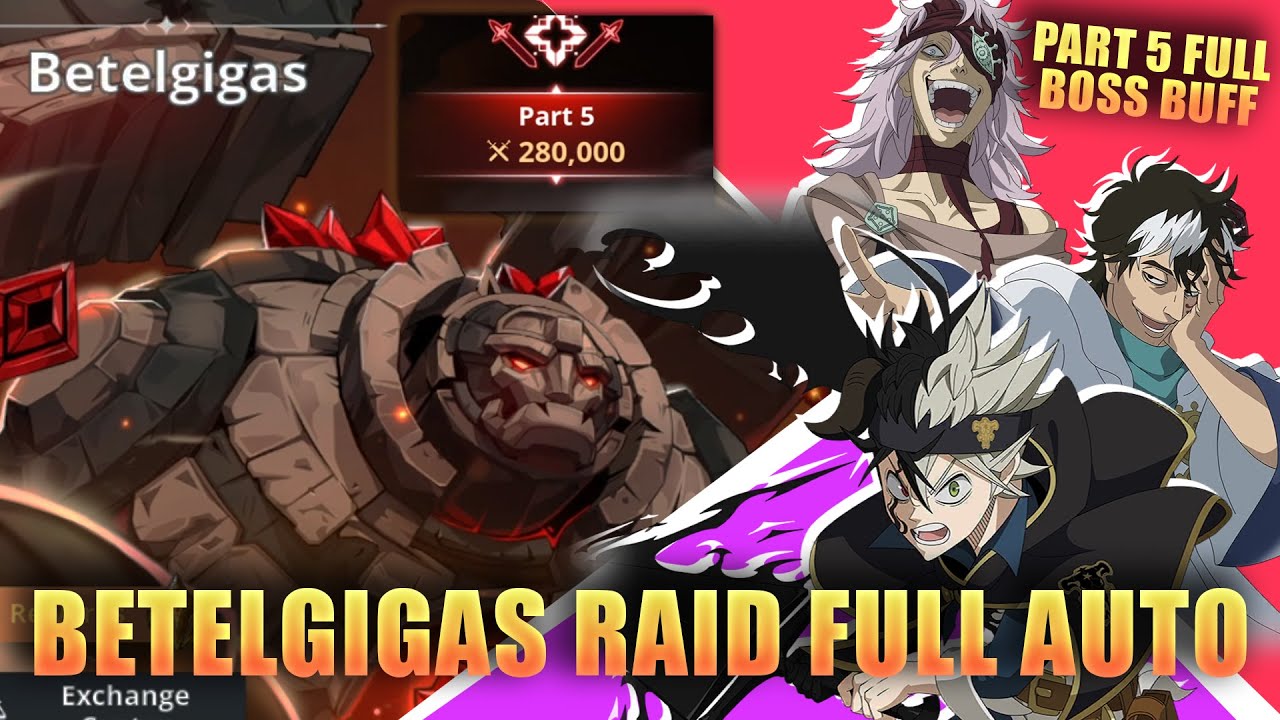 Easy New Betelgigas Raid Part 5 (Full Auto + Full Boss Buff) | Black Clover Mobile