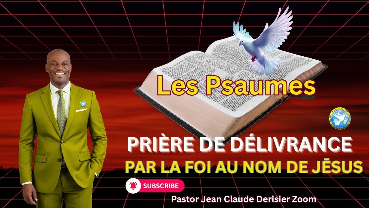 Prière de Délivrance et Psaume 3, Psaume 90, Psaume 5. Par  la Foi, Au Nom de Jésus.Pastor  Zoom.