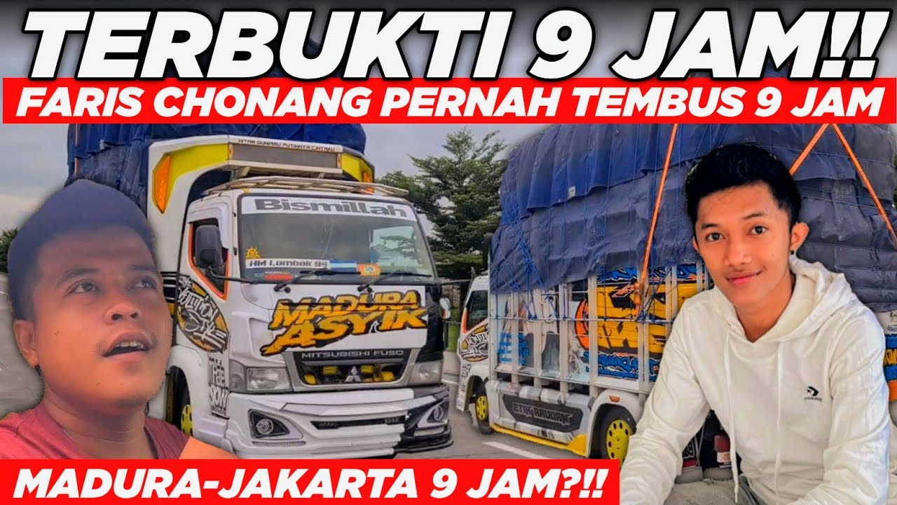 TERBUKTI‼️MADURA-JAKARTA TEMBUS 9 JAM⁉️PENJELASAN FARIS CHONANG