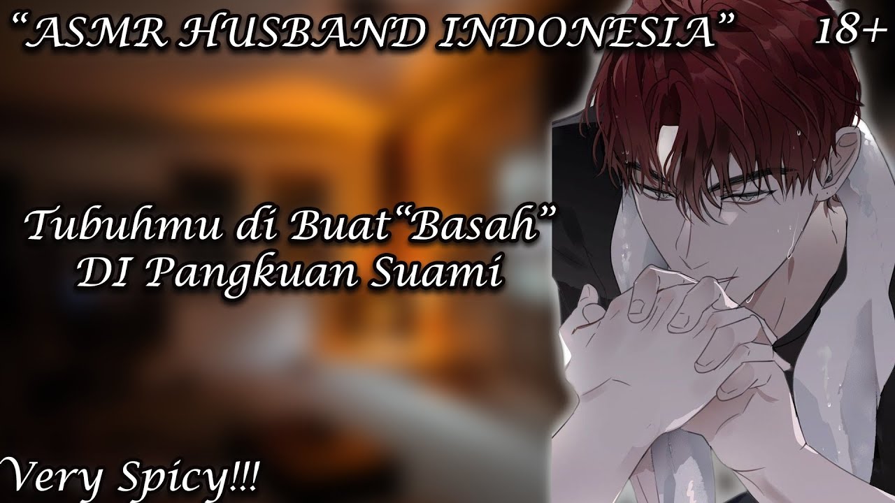 [Very Spicy!!!] [ASMR Husband Indonesia] 