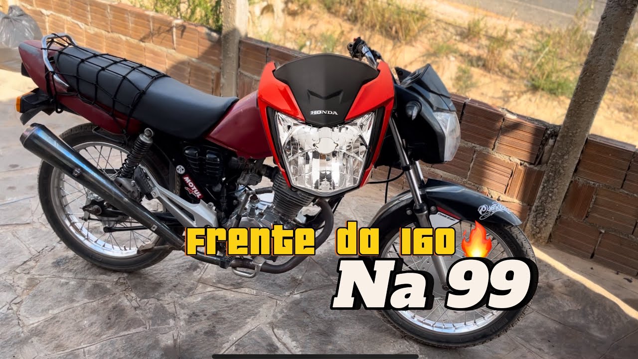 Como colocar a frente da 160 na 99,gastando pouco🔥🚀