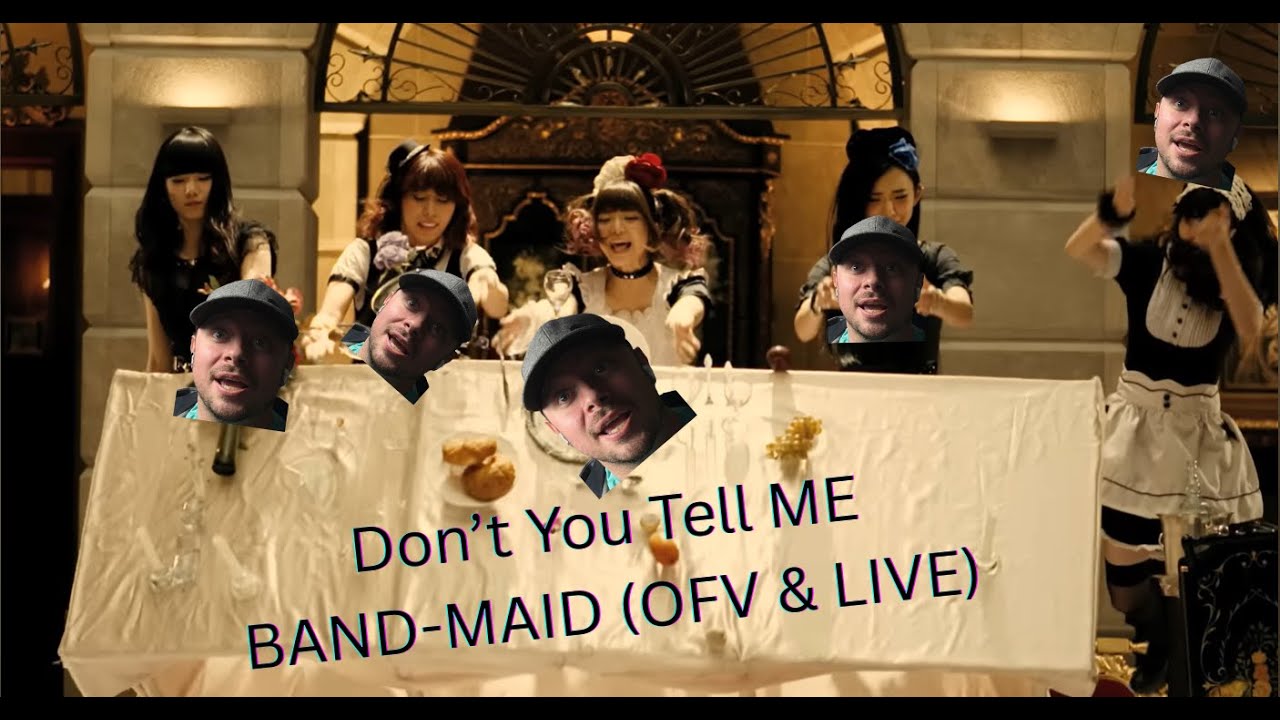 I think I'm becoming a Maidiac... Don't You Tell ME / BAND-MAID (OFV & OFV LIVE)