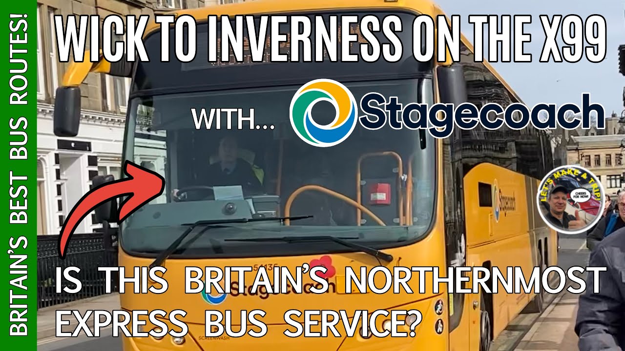 Stagecoach X99 Wick to Inverness.  I was Surprised by this Scenic Bus (Coach?) Journey!